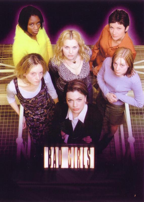 Bad Girls (1999-2006)
