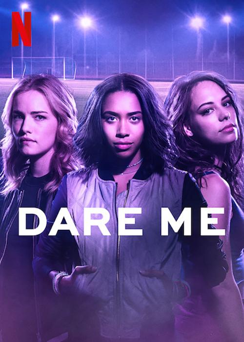 Dare Me (2019 - )
