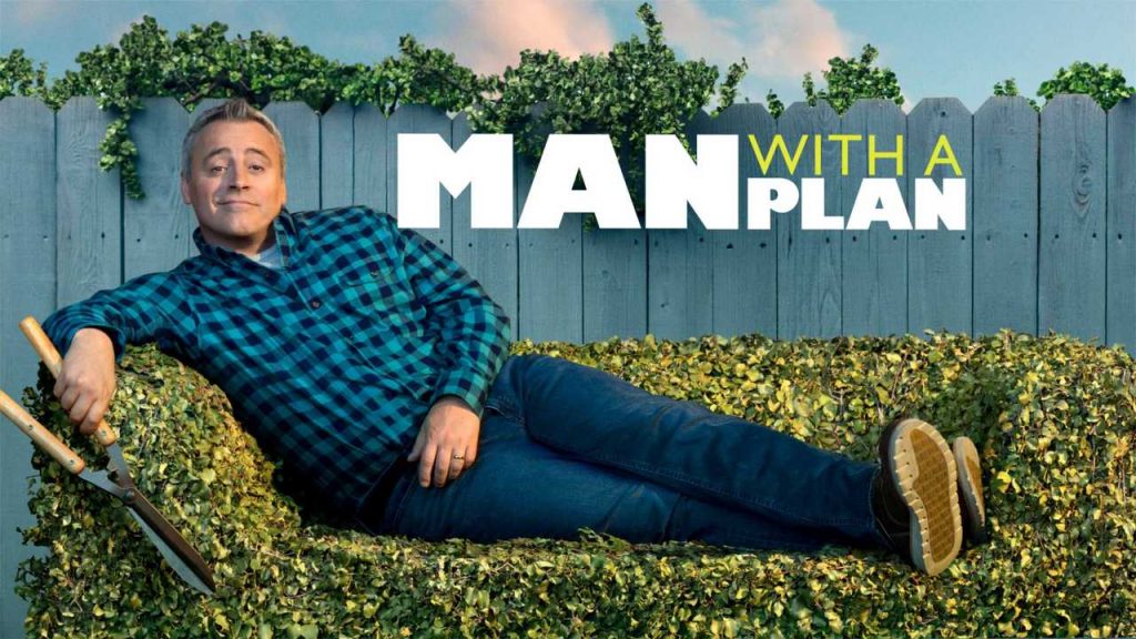 Man With A Plan (2016-Present)