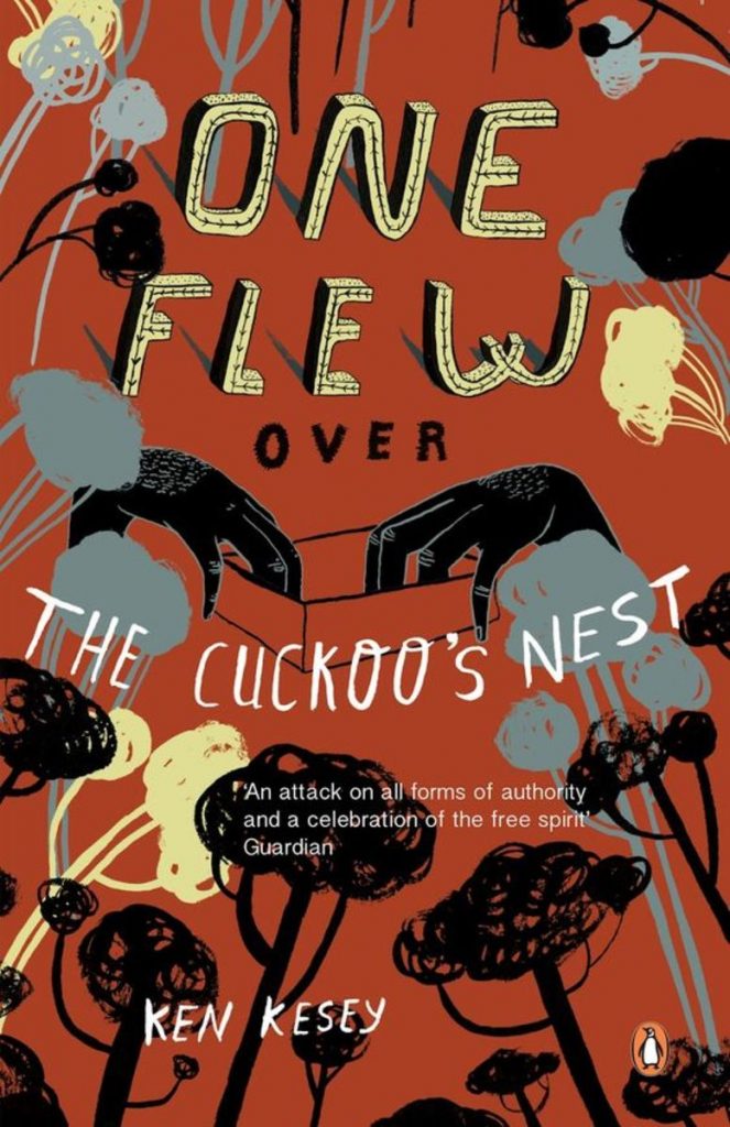 One Flew Over the Cuckoo’s Nest, by Ken Kesey