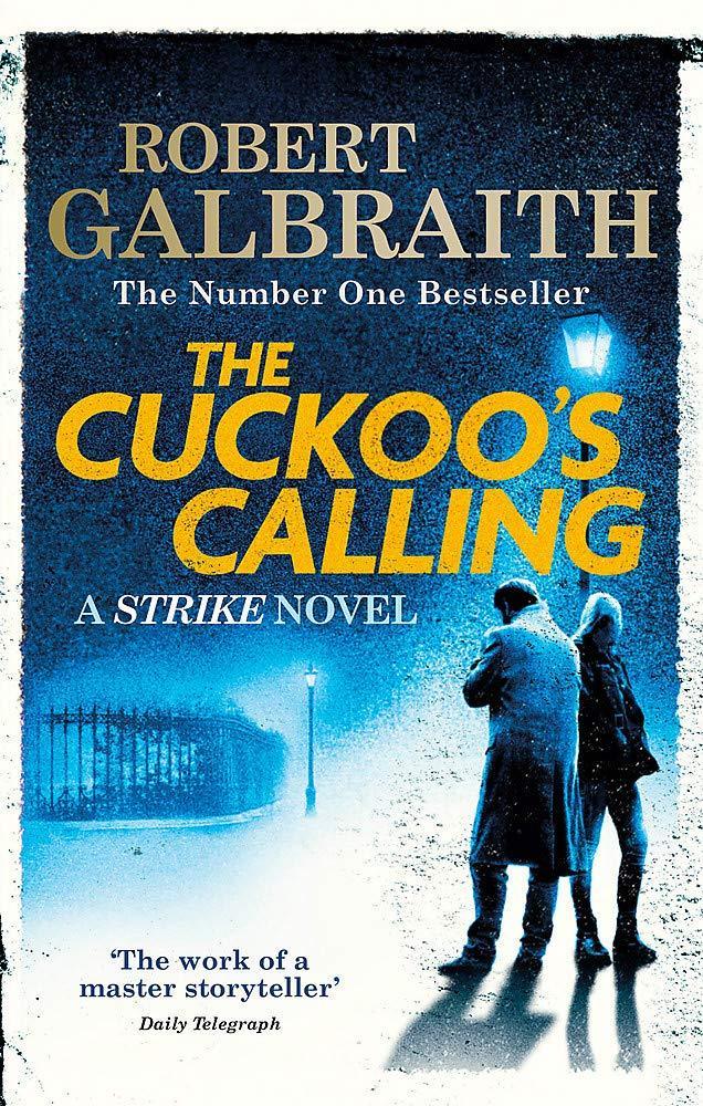The Cuckoo’s Calling, by Robert Galbraith
