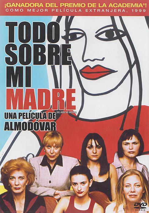 Todo Sobre Mi Madre (All About My Mother)