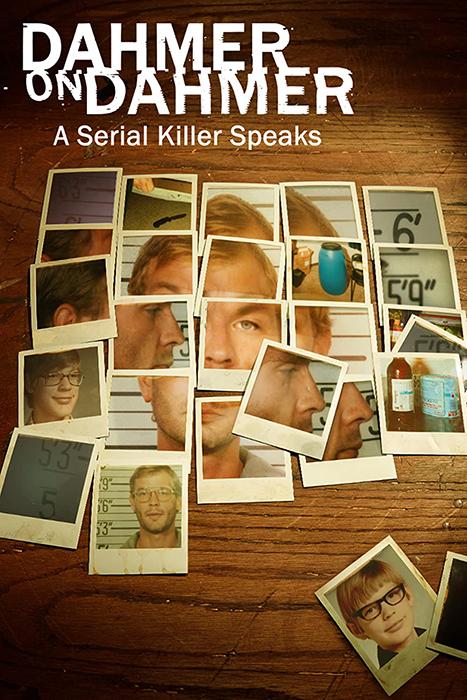 Dahmer on Dahmer A Serial Killer Speaks (2017)