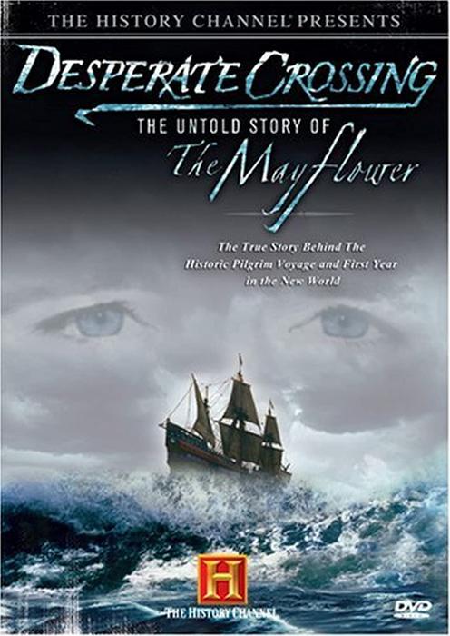 Desperate Crossing The Untold Story of the Mayflower 1620