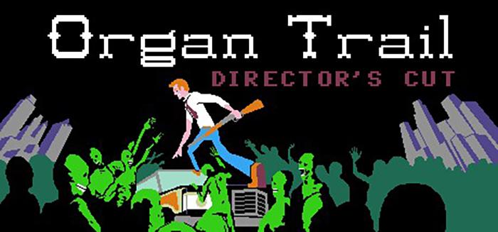 Organ Trail.Director's Cut