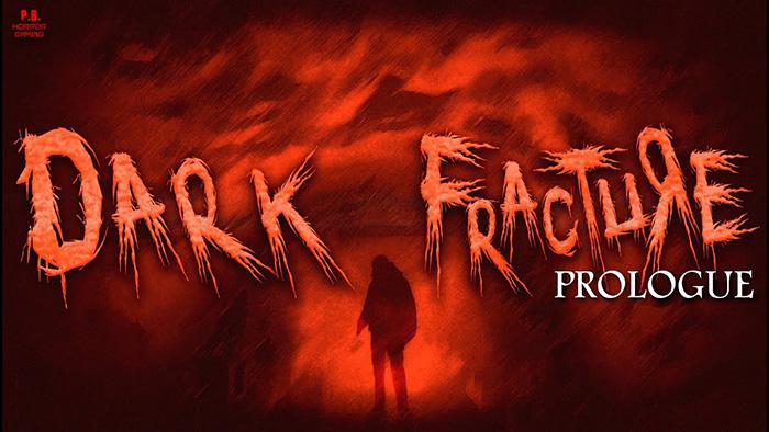 Dark Fracture Prologue